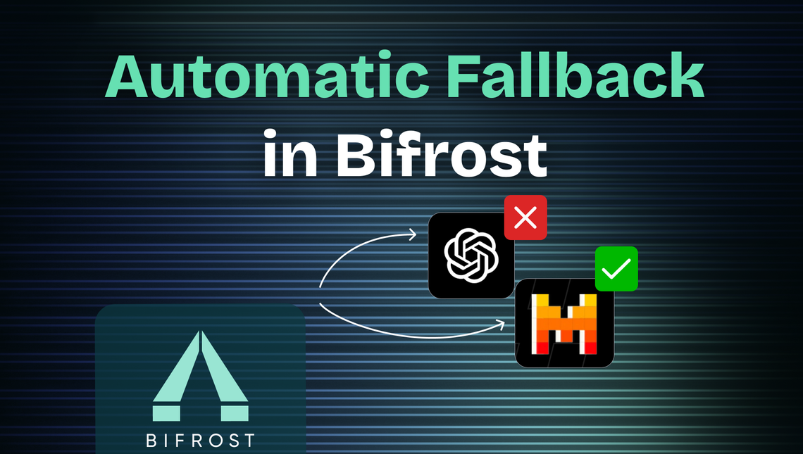 Your Primary LLM Provider Failed? Enable Automatic Fallback with Bifrost