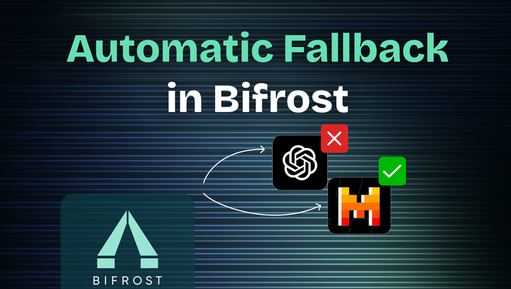 Your Primary LLM Provider Failed? Enable Automatic Fallback with Bifrost